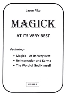 Magick At It's Very Best by Jason Pike